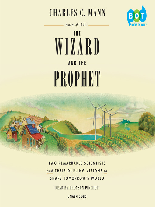 Title details for The Wizard and the Prophet by Charles C. Mann - Available